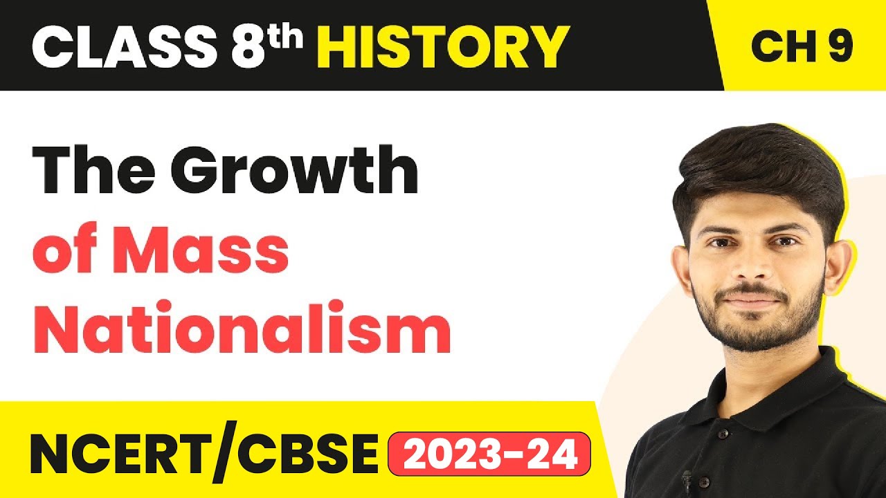The Growth of Mass Nationalism - The Making of the National Movement 1870s - 1947 | Class 8 History