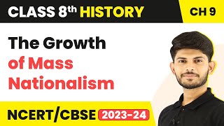 The Growth of Mass Nationalism - The Making of the National Movement 1870s - 1947 | Class 8 History
