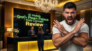 Don't Book IC Hotels Green Palace Antalya | Honest Review | Problems