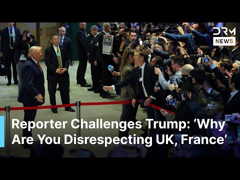 Reporter Confronts Trump Publicly in Davos: 'Why Are You Disrespecting UK & France | AC1G