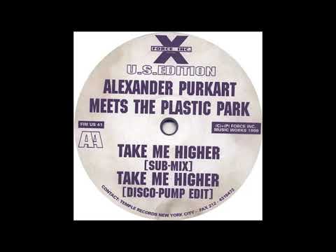 Alexander Purkart Meets The Plastic Park - Take Me Higher (Sub-Mix) (1999)