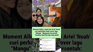 Download lagu Alleia Bikin Heboh! Cover Lagu 'Mangu', Netizen: Wajib Duet Sama Ariel 'Noah' mp3