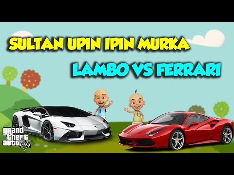 LAMBORGHINI Vs FERRARI Sultan Upin Ipin Senang GEMBIRA - GTA V Upin Ipin Episode Terbaru 677