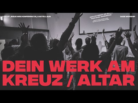 Dein Werk am Kreuz / Altar (Schule der Erweckung) | Oase Worship