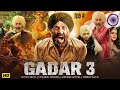 GADAR 3 Full Movie Sunny Deol Utkarsh Sharma Ameesha Patel Simrat Kaur Bollywood Movie 2025