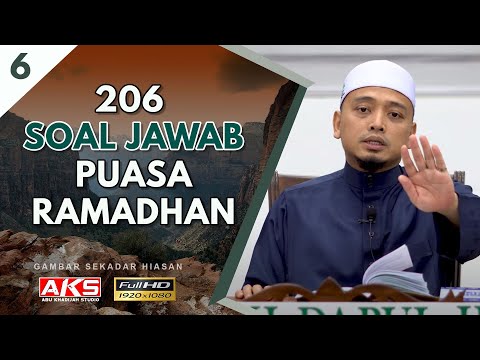S6 | 206 Soal Jawab Puasa Ramadhan Bersama Ustaz Wadi