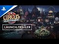 Circus Electrique - Launch Trailer | PS5 & PS4 Games