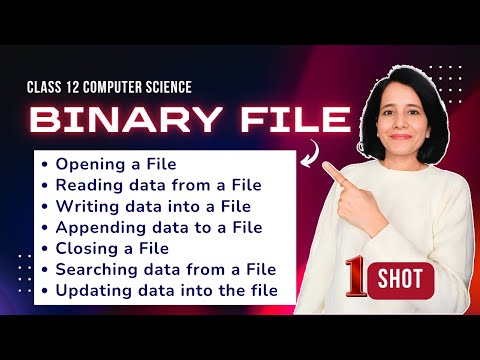File Handling | BINARY FILE - One Shot | Class 12 Computer Science | ENGLISH