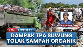 TPA Suwung Tolak Sampah Organik Buat Sampah Liar Muncul di Jalanan Denpasar, Gubernur Beri Solusi