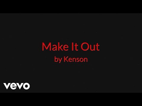 Kenson - Make It Out (AUDIO)