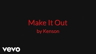Kenson - Make It Out (AUDIO)