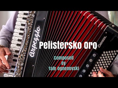 Pelistersko Oro -Composed by Tale Ognenovski