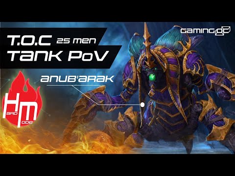 Heroic Anub'arak Warrior tank Pov (Adds) 25 man