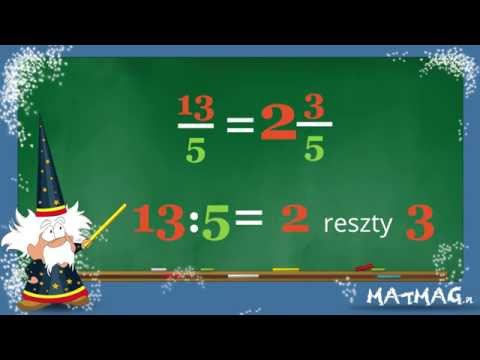 Zamiana ułamków niewłaściwych na liczby mieszane