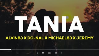 Download lagu Alvin83 X Do-Nal X Michael83 X Jeremy - TANIA (Lirik Lagu)| Ah su lama suka dia (Viral Tiktok) mp3 Download lagu Alvin83 X Do-Nal X Michael83 X Jeremy - TANIA (Lirik Lagu)| Ah su lama suka dia (Viral Tiktok) mp3