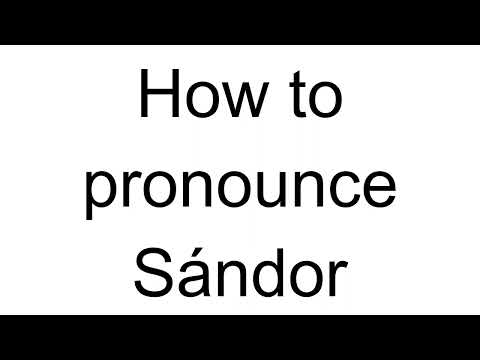 How to Pronounce Sándor (Hungarian)