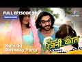 FULL EPISODE 59 Kuhu Ki Birthday Party Bahu Humari Rajnikant