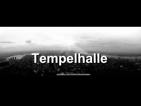 How to pronounce Tempelhalle in German - Perfectly