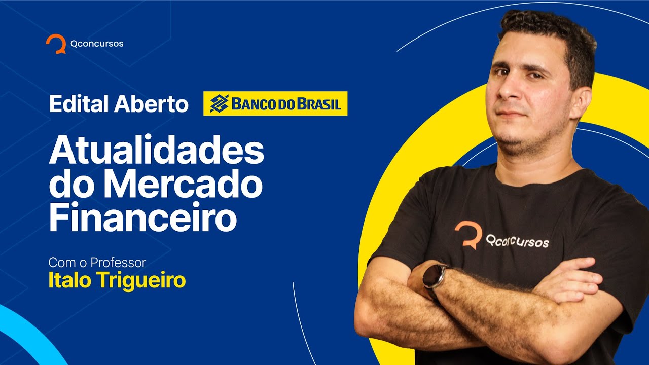 Concurso Banco do Brasil 2023: questões de Atualidades do Mercado Financeiro [Aula Gratuita]