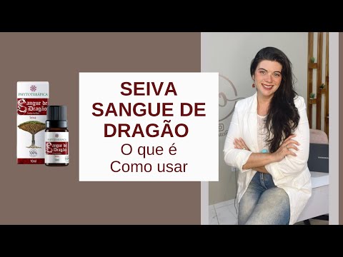Seiva Sangue de Dragão o que é, pra que serve e como usar