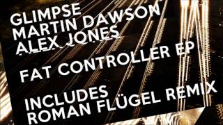 Glimpse & Martin Dawson - Fat Controller