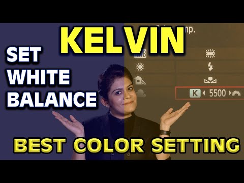 Set White Balance KELVIN Explained inDepth | How to Set Right Color Temperature in DSLR | HINDI