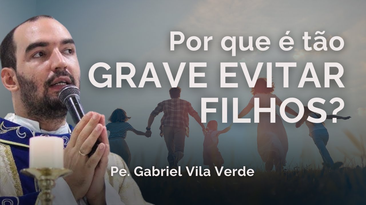 NÃO DESTRUA OS SONHOS DE DEUS PARA A SUA FAMÍLIA | Pe. Gabriel Vila Verde