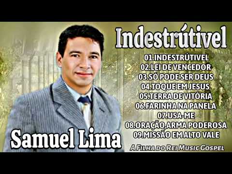 SAMUEL LIMA- INDESTRÚTIVEL