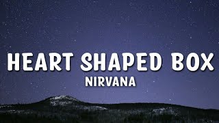 Nirvana - Heart Shaped Box Lyrics