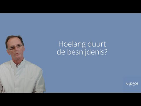 Hoelang duurt besnijdenis van de man? Arts legt uit