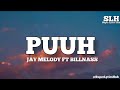 Billnass Ft. Jay Melody - Puhh (Lyrics)