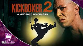Kickboxer 2: A Vingança do Dragão - Filme Completo Dublado GRÁTIS - Filme de Ação | NetMovies