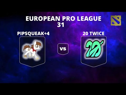 🔴 [LIVE] PIPSQUEAK+4 vs 20TWICE | PLAYOFFS | Bo3 | European Pro League Season 31#dota2live