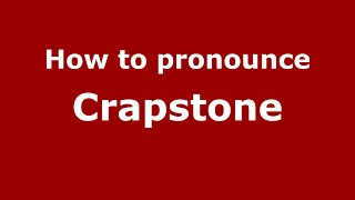 How to pronounce Crapstone