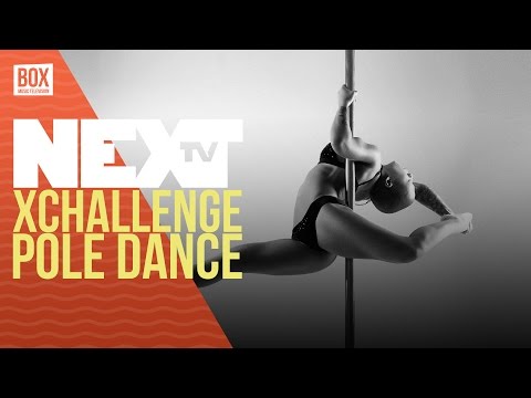 NEXTTV 033: Xchallenge: Pole Dance