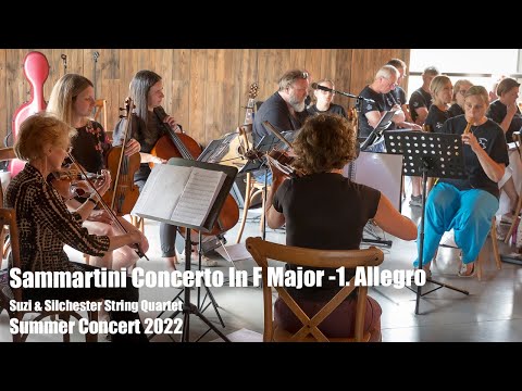 Sammartini Concerto In F Major 1. Allegro - Suzi and Silchester String Quartet - Summer Concert 2022