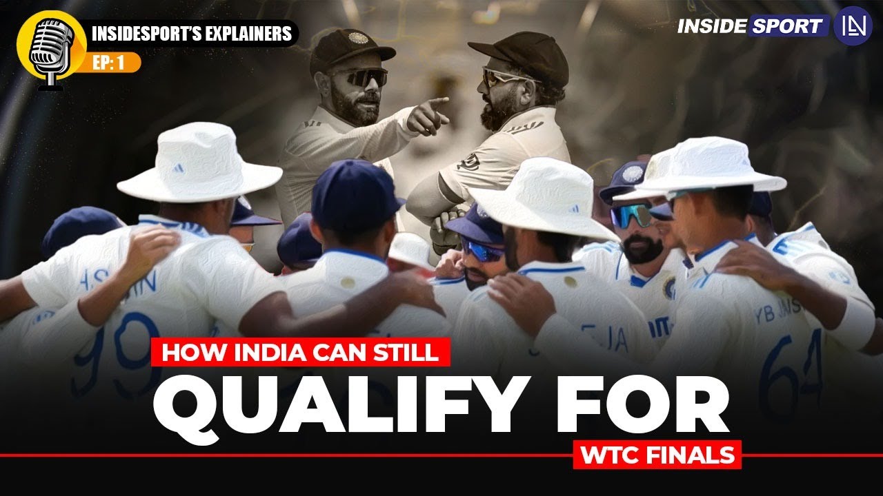 InsideSport Explainers | How can India still qualify for WTC Final 2025