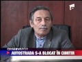 Autostrada Soarelui S A Blocat In Cimitir 18 FEBRUARIE 2011