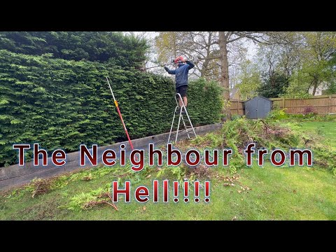 The Neighbour from Hell!!!!/Day in the life of a UK gardener