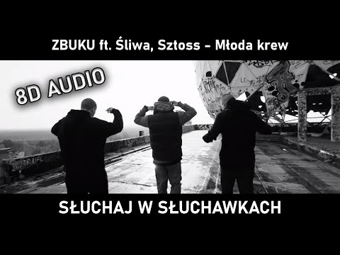 ZBUKU ft. Śliwa, Sztoss - Młoda krew (8D AUDIO)