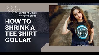 How To Shrink A Tee Shirt Collar – TextileTuts