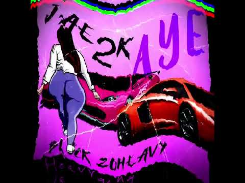 “Aye” Jae2k X Block Zo Heavy