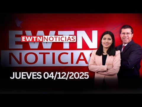 EWTN Noticias | Jueves 04 de diciembre 2025 | Programa completo