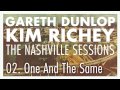 Gareth Dunlop & Kim Richey - One And The Same (The Nashville Sessions)