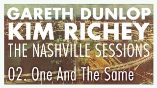 Gareth Dunlop & Kim Richey - One And The Same (The Nashville Sessions)