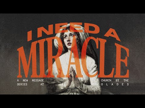 I Need A Miracle! (Week 3)