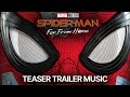 Spider Man Far From Home Teaser Trailer Music HQ Trailer Edit Benjamin Squires