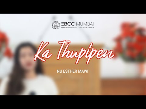 Ka Thupipen - Nu Esther Mawi | EBCC Mumbai