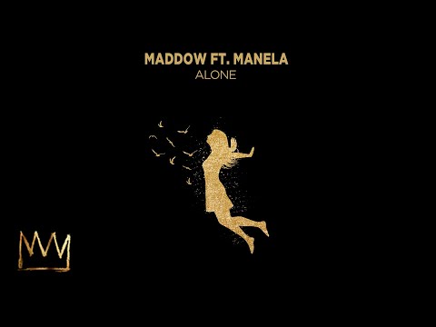 MADDOW - Alone ft. Manela (Official Audio)