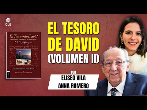 El Tesoro de David VOL II (Entrevista a Eliseo Vila y Anna Romero) #LibroCristiano #EditorialCLIE